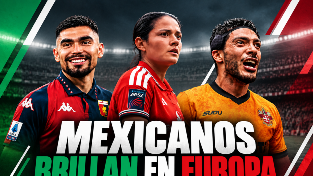 Futbolistas mexicanos brillan en Europa con goles, asistencias y nuevos comienzos